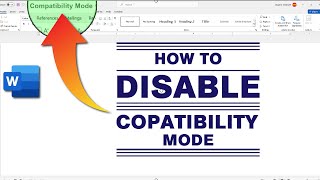 How to Turn Off Compatibility Mode in Word | Disable Compatibility Mode in MS Word