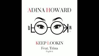 Adina Howard f/Trina - Keep Lookin&#39; (Remix)