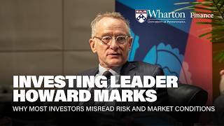 Howard Marks on Value Investing, AI in Finance & More – Wharton School Investor Series