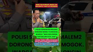 Download lagu MOBIL POLISI MOGOK, WARGA TAKUT BANTUIN ‼️ mp3