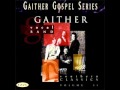 Gaither Vocal Band - Search Me, Lord