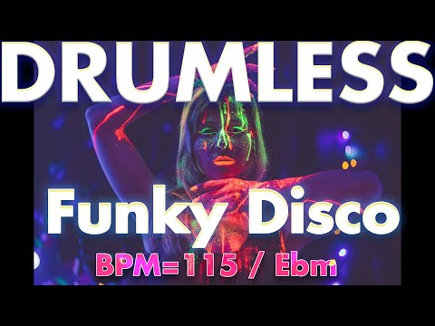 Funky Disco  -Drumless Track- //BPM=115 | Key=Ebm