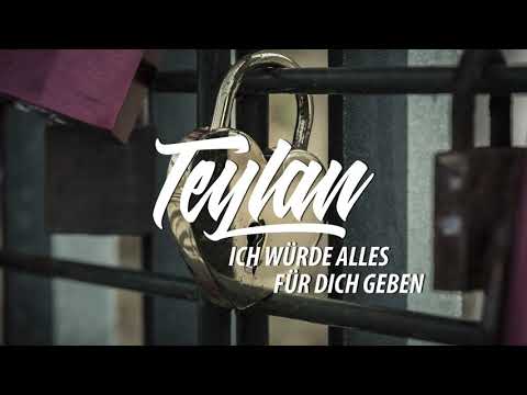 Teylan - Ich würde alles für dich geben