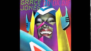 Grace Jones  -  Do Or Die