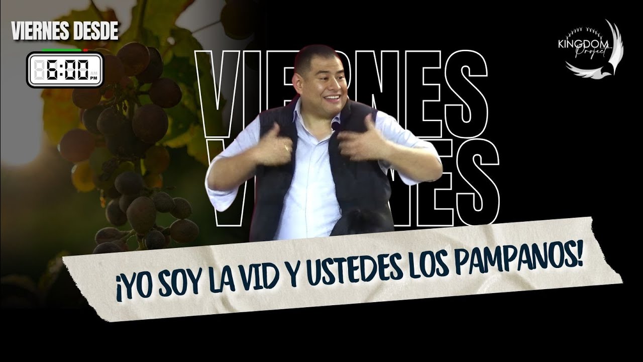 ¡YO SOY LA VID Y USTEDES LOS PAMPANOS!
