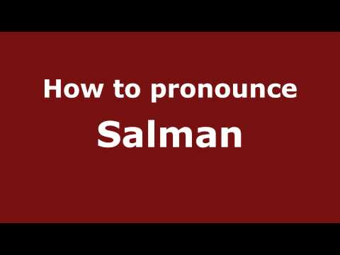 How to Pronounce Salman - PronounceNames.com