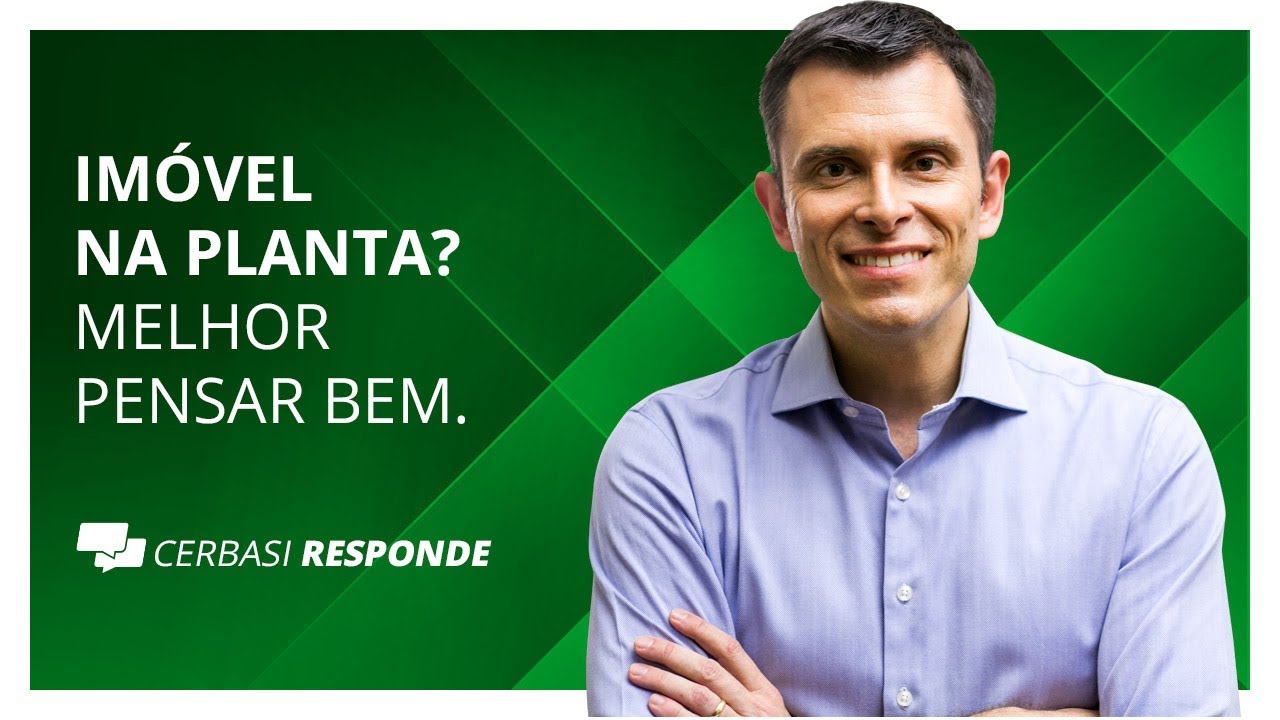 Vale a pena comprar imóvel na planta? #CerbasiResponde