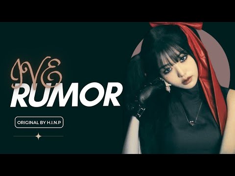 IVE - RUMOR (Original by H.I.N.P Produce48) AI COVER