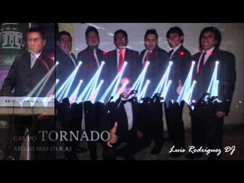 Grupo Tornado - Amigo mio  (Luis Ocaña Rodriguez)