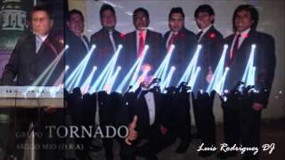 Grupo Tornado - Amigo mio  (Luis Ocaña Rodriguez)