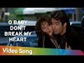 O Baby Don T Break My Heart HD Mohabbat 1997 Akshay Khanna Madhuri Dixit Bollywood Song