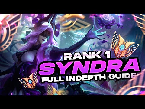 HOW TO PLAY SYNDRA SEASON 12 - FULL INDEPTH GUIDE - RANK 1 CHALLENGER MID