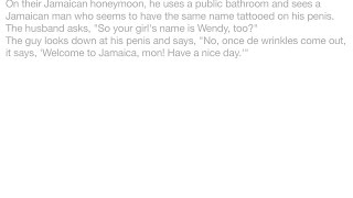 Jokes - A guy surprises his fiancee by having her name tattooed on his P****. In flowing script it s