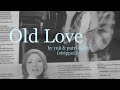 Old Love - yuji/putri dahlia (stripped)