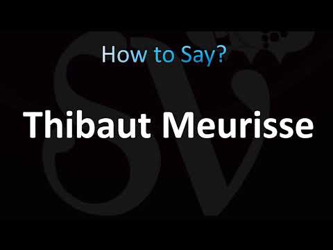 How to Pronounce Thibaut Meurisse (Correctly!)