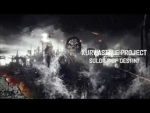 Kurwastyle Project - Soldier Of Destiny (Preview)