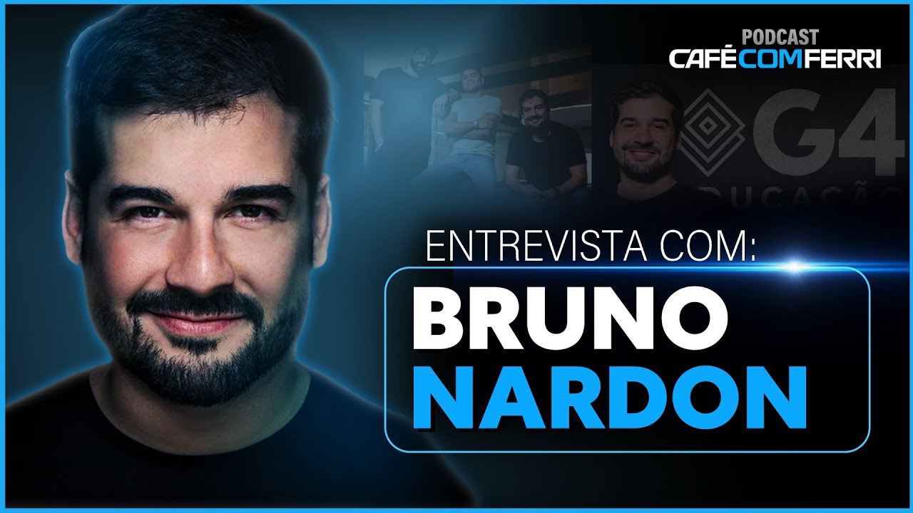 Inove e Cresça: Lições de Bruno Nardon, Co-Fundador do G4 Educação no Podcast Café com Ferri #46