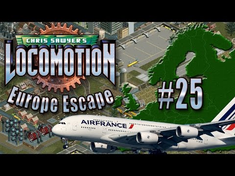 Chris Sawyer's Locomotion: Europe Escape - Ep. 25: AIRBUS A380