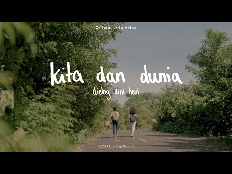 Dialog Dini Hari - Kita Dan Dunia (Official Lyric Video)