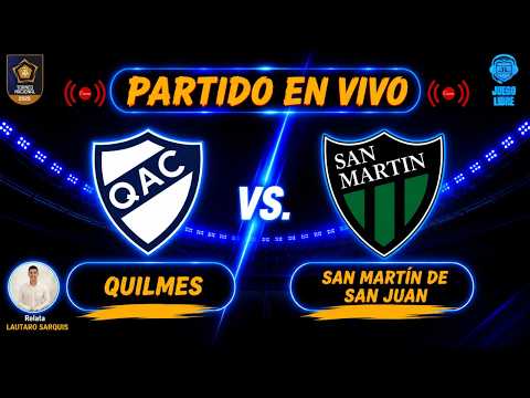 ​🔴 QUILMES VS SAN MARTIN DE SAN JUAN EN VIVO | RELATO RADIAL | PRIMERA NACIONAL