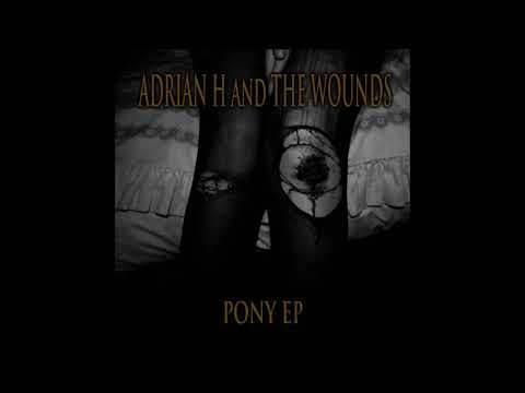 Adrian H and The Wounds ~ Blood