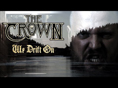The Crown - We Drift On (OFFICIAL VIDEO)