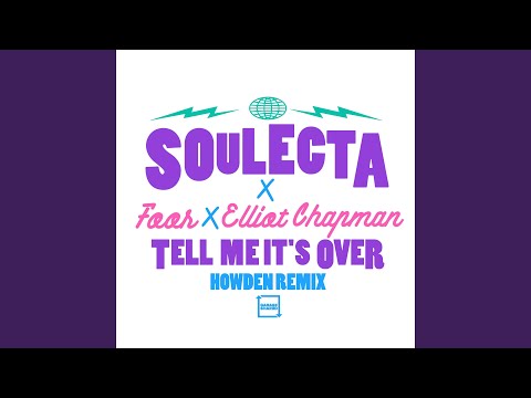Tell Me It's Over (feat. Elliot Chapman) (Howden Remix)