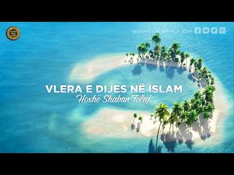Vlera e dijes në Islam {Hutbe} - Shaban Tolaj
