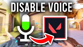 How To Turn Off Voice Chat In Valorant - Full Guide