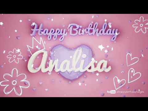 Analisa #Birthday #special #video #wish Happy Birthday song  Birthday wishes @happybirthdayforgirls