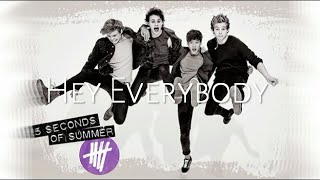 5 Seconds of Summer - Hey Everybody (Lyrics)
