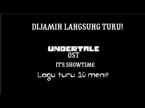 Di jamin langsung turu!! Lagu turu 😴 10 menit | Undertale ost It's Showtime