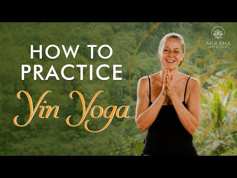 Intro to Yin Yoga - How to practice