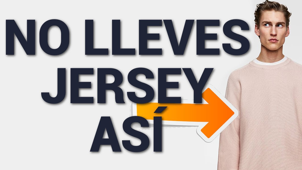 5 Errores que debes evitar cuando lleves Jersey o Suéter