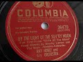 "By The Light Of The Silv'ry Moon" (1941) Ray Noble & His Orchestra (Snooky Lanson) Madden & Edwards