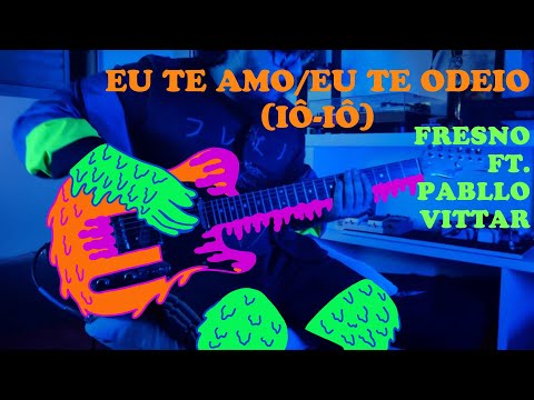 Eu Te Amo  Eu Te Odeio (iô - iô) (part. Pabllo…