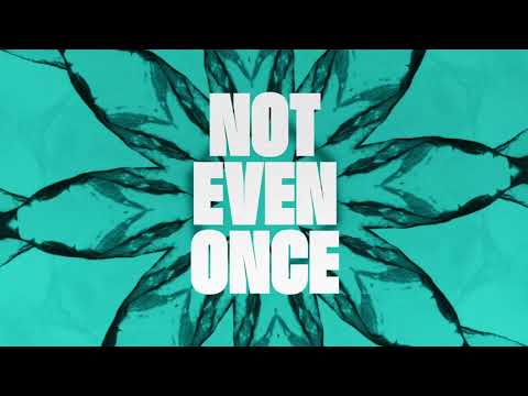 Not Even Once