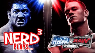 Nerd³ Plays... SmackDown! vs. Raw 2006