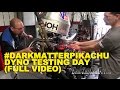 #DarkmatterPikachu Dyno Testing Day (Full Video)