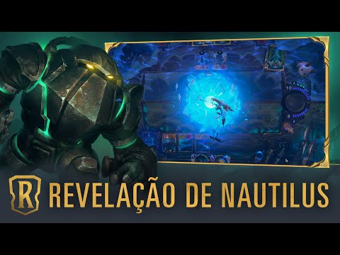 Revelação de Nautilus | Novo Campeão - Legends of Runeterra