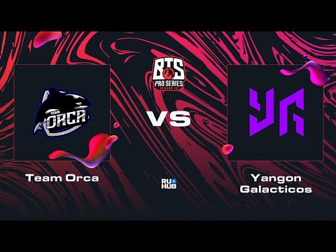 Team Orca vs Yangon Galacticos, Dota 2 BTS Pro Series 10, bo2, game 1 [Adekvat & Mortalles]