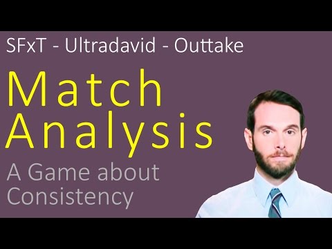 SFxT - Match Analysis - A Game about Consistency - by Ultradavid - Edited Clip