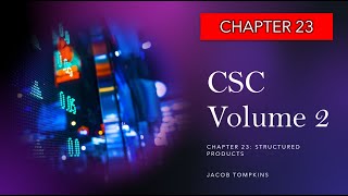 CSC Chapter 23: Structured Products (Canadian Securities Course)