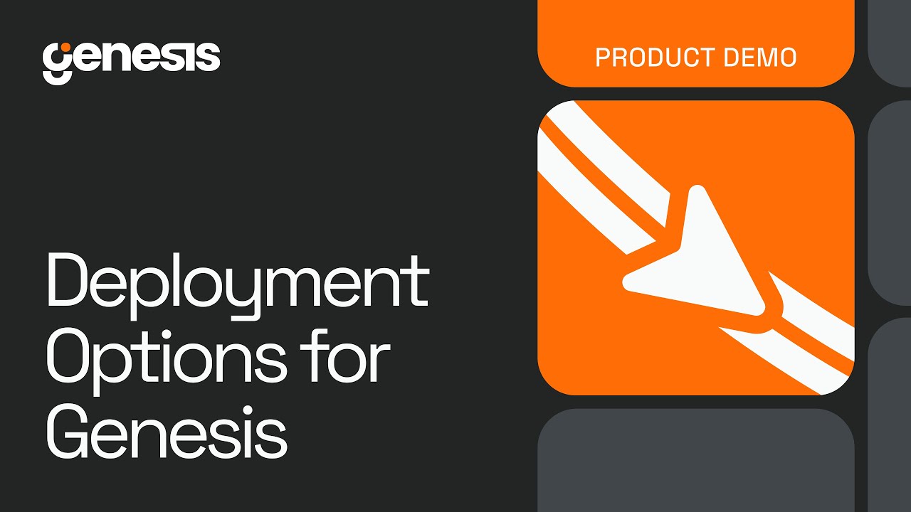 Deployment Options for Genesis