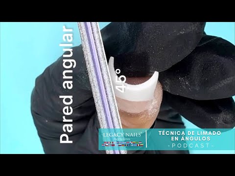 TÉCNICA DE LIMADO EN ÁNGULOS │ PODCAST │ LEGACY NAILS
