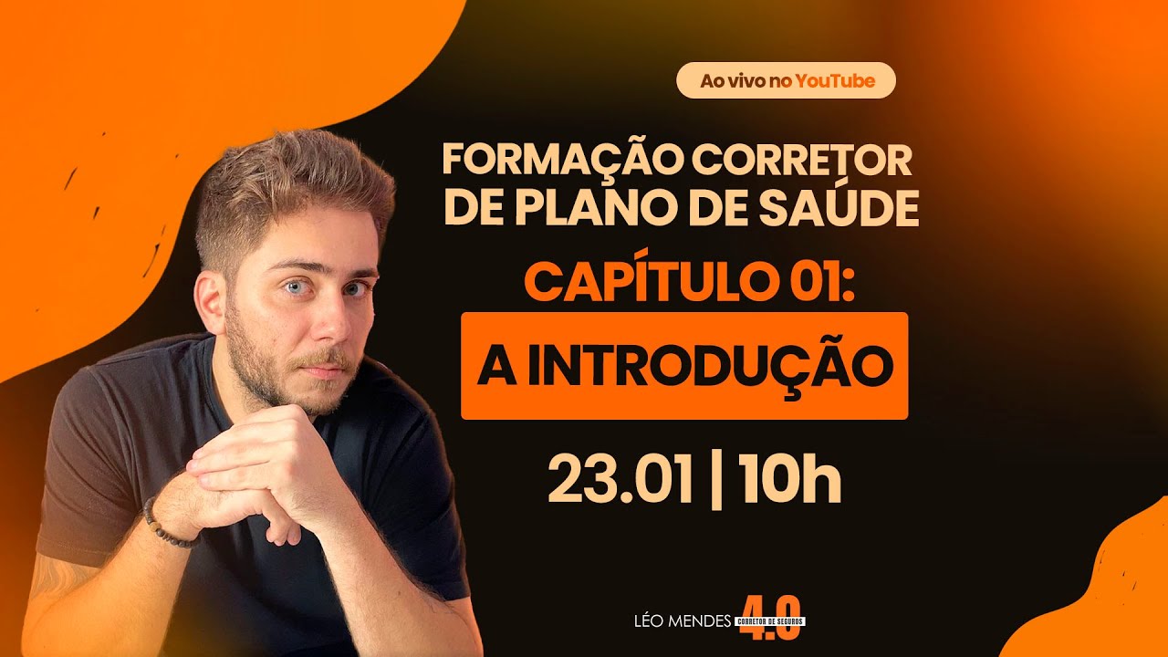 FORMAÇÃO CORRETOR DE PLANO DE SAÚDE - Capítulo 01: A introdução - 23/01/2024