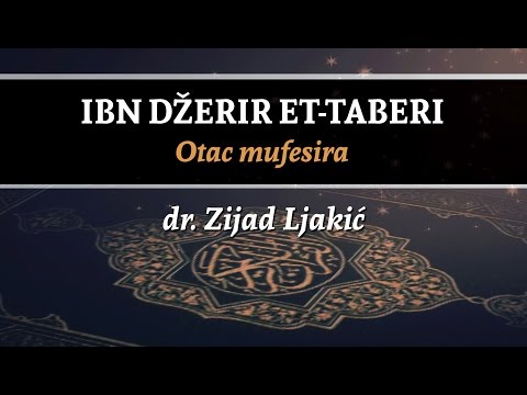 Ibn Džerir Et-Taberi (Otac mufesira) - dr. Zijad Ljakić