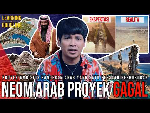 NEOM ARAB GAGAL TOTAL! Target 170 km, Berhenti Di 2,4 km! MBS Terlalu Ambisius? | LearningByGoogling