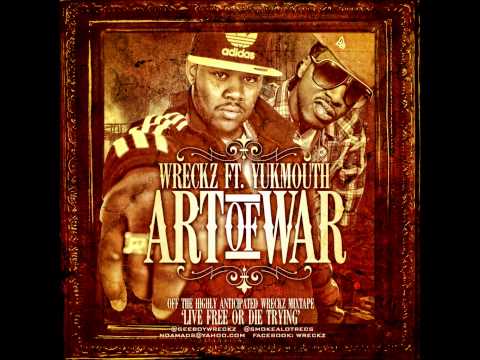 Wreckz ft. Yukmouth 'Art of War'