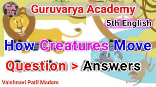 5th english how creatures move question answers|how creatures move class 5 question answer